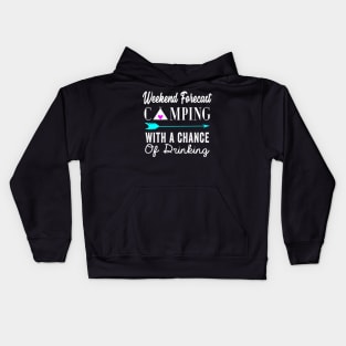 Weekend Forecast Camping With A Chance Of Drinking Kids Hoodie